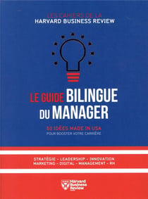 Le guide bilingue du manager - 50 idées made in USA pour booster votre carrière