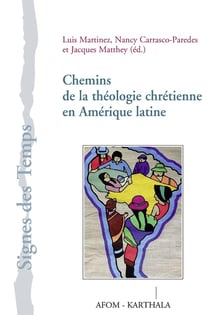 Chemins de la théologie chrétienne en Amerique latine