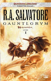 Les Royaumes Oubliés - Neverwinter Tome 1 : Gauntlgrym