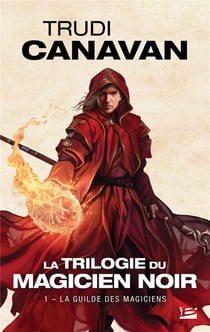 La trilogie du magicien noir Tome 1 : la guilde des magiciens
