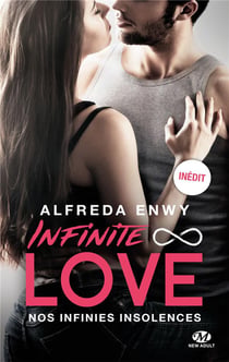 Infinite Love Tome 2 : nos infinies insolences
