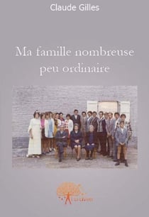 Ma famille nombreuse peu ordinaire