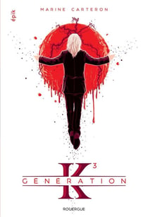 Génération K Tome 3