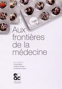 Aux frontieres de la medecine