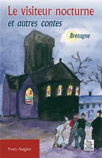 Le visiteur nocturne et autres contes - bretagne