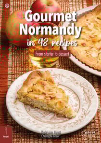 La Normandie gourmande en 48 recettes