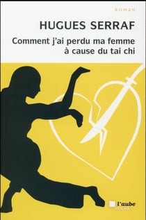 Comment j'ai perdu ma femme a cause du tai chi