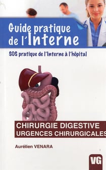 Guide pratique de l'interne chirurgie digestive urgences chirurgicales