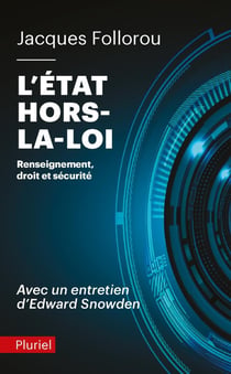 L'Etat hors la loi - renseignement, droit et sécurité