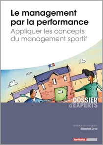 Le management par la performance - appliquer les concepts du management sportif