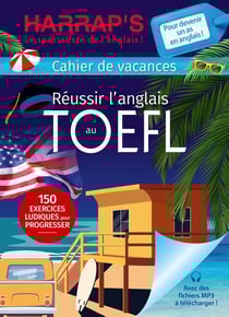 Harrap's Cahier de vacances : Réussir l'anglais au TOEFL