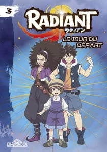 Radiant Tome 3 : le jour du départ