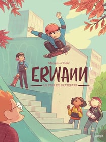 Erwann Tome 2 : la star du skatepark