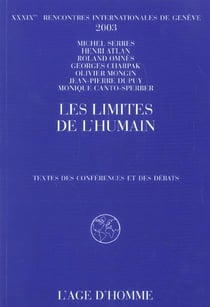 Les limites de l'humain - textes des conférences et des débats