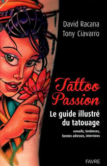 Tattoo passion - le guide illustré du tatouage
