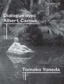 Transphère n.5 : dialogue avec Albert Camus