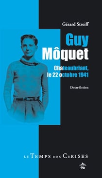 Guy môquet - chateaubriant, le 22 octobre 1941