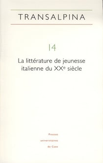 REVUE TRANSALPINA n.14 : la littérature de jeunesse italienne du XXe siècle