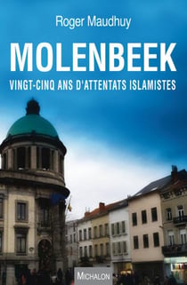 Molenbeek - vingt-cinq ans d'attentats islamistes