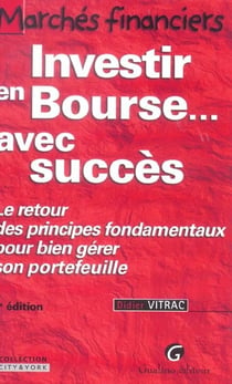 Investir en bourse avec succes, 3eme edition (3e edition)