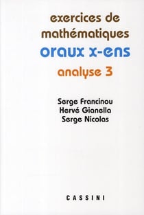 Exercices de mathématiques oraux x ens analyse 3