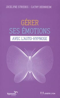 Gérer ses émotions avec l'autohypnose