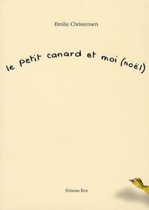 Le petit canard et moi (noël)
