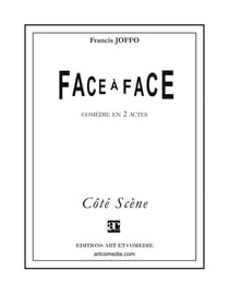 Face-à-face : Comédie en deux actes