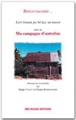 Benzo raconte - ma campagne d'autrefois