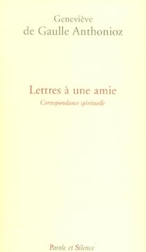 Lettres a une amie, correspondance spirituelle