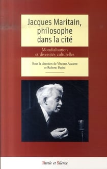Jacques Maritain, philosophe dans la cité - mondialisation et diversités culturelles