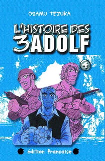 L'histoire des 3 adolf t.4