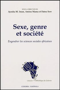 Sexe, genre et société : engendrer les sciences sociales africaines