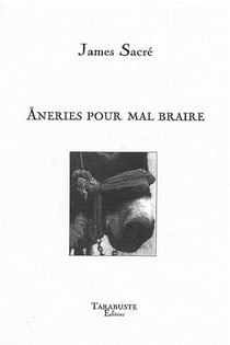 Aneries pour mal braire - james sacre