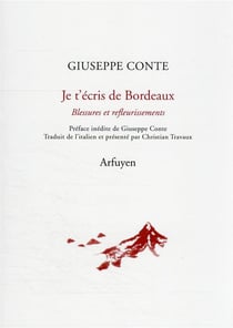 Je t'écris de Bordeaux : blessures et refleurissements