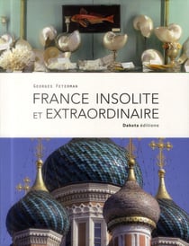 France insolite et extraordinaire