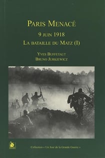 La bataille du Matz Tome 1 - Paris menacé