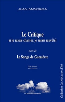 Le critique : si je savais chanter, je serais sauvé(e) - le songe de Guenièvre