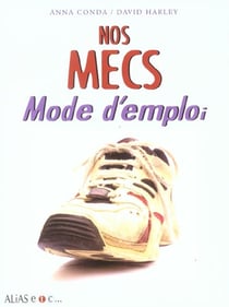 Nos mecs - mode d'emploi