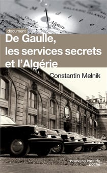 De Gaulle - les services secrets et l'Algérie