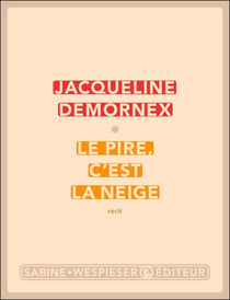 Le pire, c'est la neige