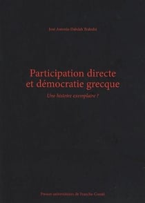 Participation directe et démocratie grecque - une histoire exemplaire ?