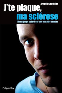 J'te plaque, ma sclerose