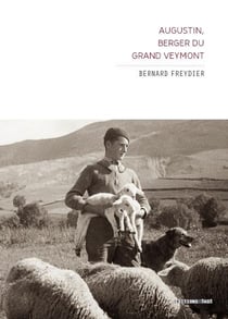 Augustin, berger du Grand Veymont