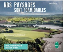 Nos paysages sont formidables