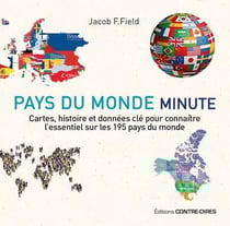 Pays du monde minute - cartes, histoire et données clés pour connaître l'essentiel sur les 195 pays du monde