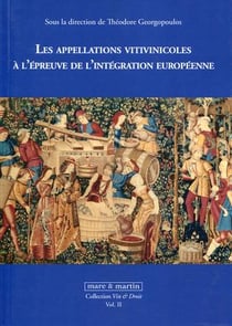 Les appellations vitivinicoles à l'épreuve de l'intérgration européene Tome 2