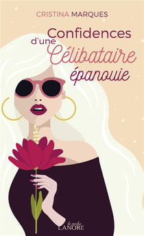 Confidences d'une célibataire épanouie