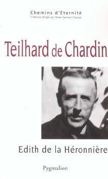 Teilhard de Chardin : une mystique de la traversée