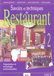 Savoirs et techniques de restaurants t.2 - organisation et technologie professionnelles